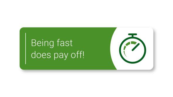Green banner with a stopwatch symbol and the text "Being fast does pay off!"